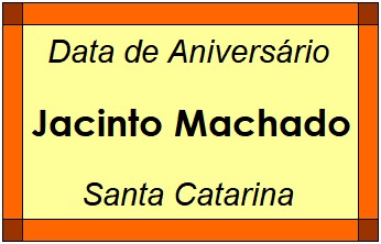 Data de Aniversário da Cidade Jacinto Machado