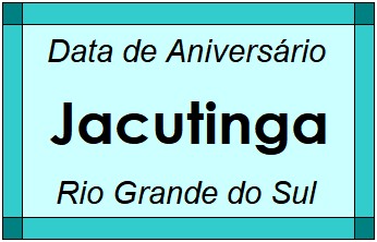 Data de Aniversário da Cidade Jacutinga