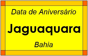 Data de Aniversário da Cidade Jaguaquara