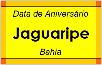 Data de Aniversário da Cidade Jaguaripe