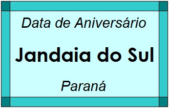 Data de Aniversário da Cidade Jandaia do Sul