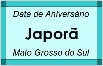 Data de Aniversário da Cidade Japorã