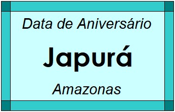 Data de Aniversário da Cidade Japurá