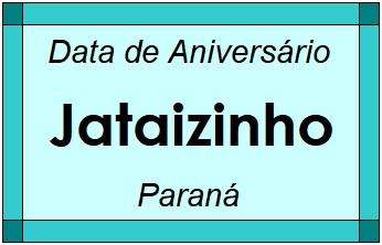 Data de Aniversário da Cidade Jataizinho