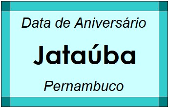 Data de Aniversário da Cidade Jataúba