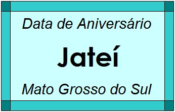 Data de Aniversário da Cidade Jateí