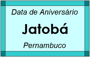 Data de Aniversário da Cidade Jatobá