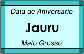 Data de Aniversário da Cidade Jauru