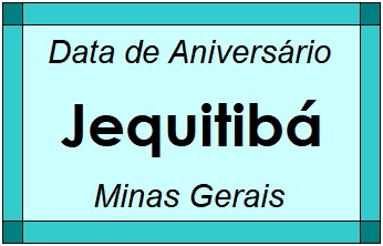 Data de Aniversário da Cidade Jequitibá