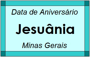 Data de Aniversário da Cidade Jesuânia