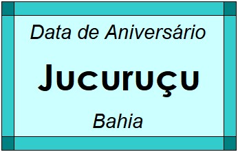 Data de Aniversário da Cidade Jucuruçu