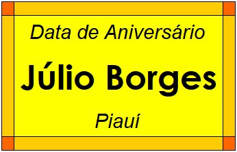 Data de Aniversário da Cidade Júlio Borges