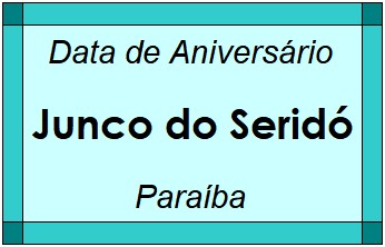 Data de Aniversário da Cidade Junco do Seridó