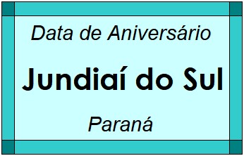 Data de Aniversário da Cidade Jundiaí do Sul