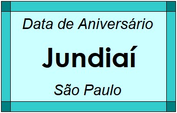 Data de Aniversário da Cidade Jundiaí