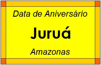 Data de Aniversário da Cidade Juruá