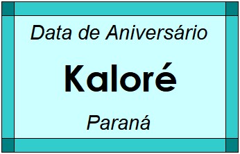 Data de Aniversário da Cidade Kaloré