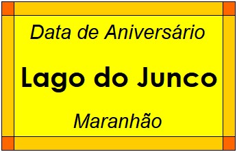 Data de Aniversário da Cidade Lago do Junco