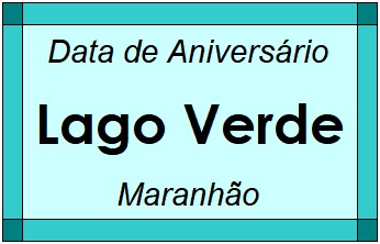 Data de Aniversário da Cidade Lago Verde