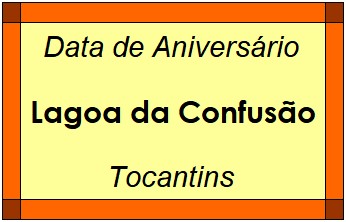 Data de Aniversário da Cidade Lagoa da Confusão