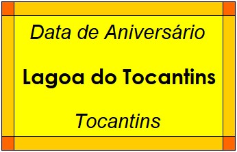 Data de Aniversário da Cidade Lagoa do Tocantins