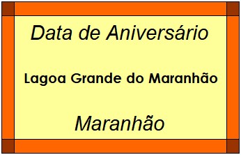 Data de Aniversário da Cidade Lagoa Grande do Maranhão