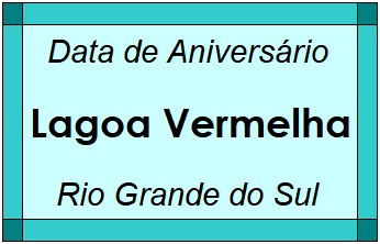 Data de Aniversário da Cidade Lagoa Vermelha