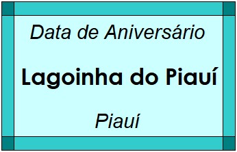 Data de Aniversário da Cidade Lagoinha do Piauí