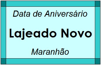 Data de Aniversário da Cidade Lajeado Novo