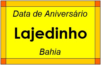 Data de Aniversário da Cidade Lajedinho