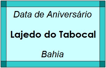 Data de Aniversário da Cidade Lajedo do Tabocal