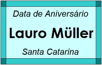 Data de Aniversário da Cidade Lauro Müller