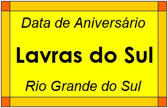 Data de Aniversário da Cidade Lavras do Sul