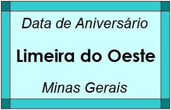 Data de Aniversário da Cidade Limeira do Oeste