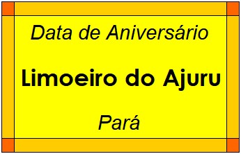 Data de Aniversário da Cidade Limoeiro do Ajuru