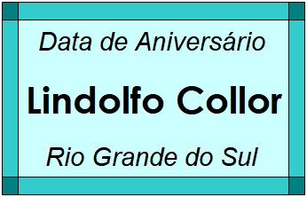 Data de Aniversário da Cidade Lindolfo Collor