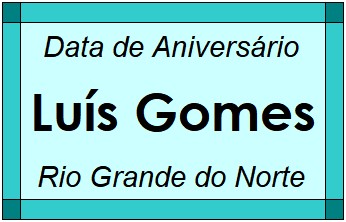 Data de Aniversário da Cidade Luís Gomes