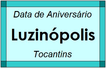 Data de Aniversário da Cidade Luzinópolis