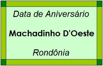 Data de Aniversário da Cidade Machadinho D'Oeste