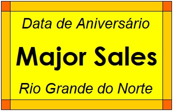 Data de Aniversário da Cidade Major Sales