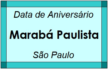 Data de Aniversário da Cidade Marabá Paulista