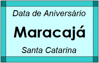 Data de Aniversário da Cidade Maracajá