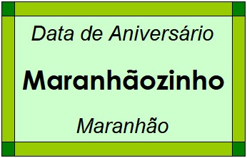 Data de Aniversário da Cidade Maranhãozinho