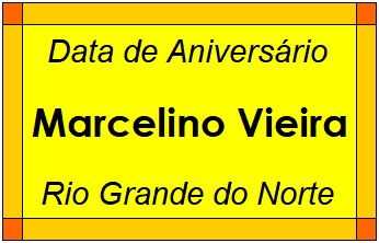 Data de Aniversário da Cidade Marcelino Vieira