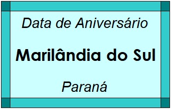 Data de Aniversário da Cidade Marilândia do Sul