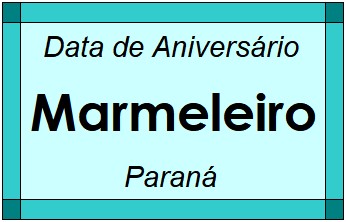 Data de Aniversário da Cidade Marmeleiro