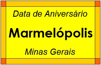 Data de Aniversário da Cidade Marmelópolis