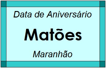 Data de Aniversário da Cidade Matões