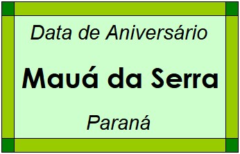 Data de Aniversário da Cidade Mauá da Serra