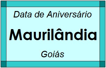 Data de Aniversário da Cidade Maurilândia